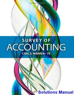 Survey of Accounting 7th Edition Warren Solutions Manual