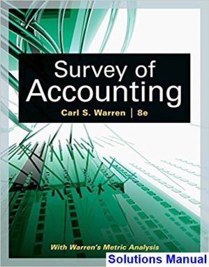 Survey of Accounting 8th Edition Warren Solutions Manual