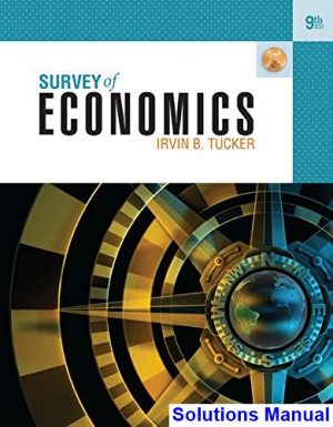 Survey of Economics 9th Edition Tucker Solutions Manual