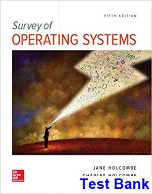 Survey of Operating Systems 5th Edition Holcombe Test Bank