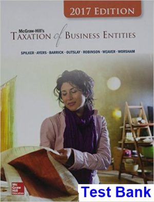 Taxation of Business Entities 2017 8th Edition Spilker Test Bank
