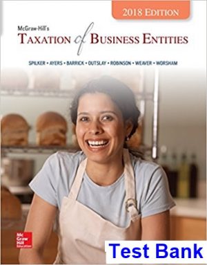 Taxation of Business Entities 2018 Edition 9th Edition Spilker Test Bank