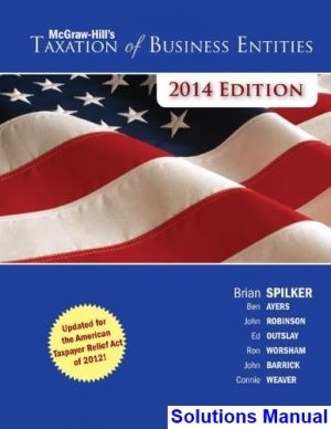 Taxation of Business Entities 5th Edition Spilker Solutions Manual