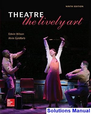 Theatre The Lively Art 9th Edition Wilson Solutions Manual