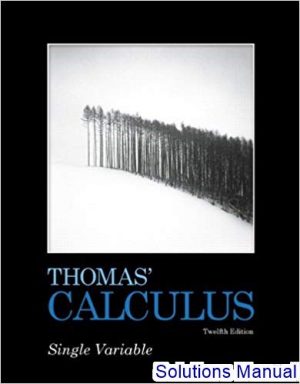 Thomas Calculus 12th Edition Thomas Solutions Manual