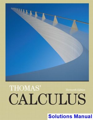 Thomas Calculus 13th Edition Thomas Solutions Manual