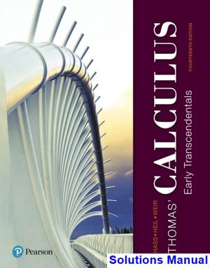 Thomas Calculus Early Transcendentals 14th Edition Hass Solutions Manual
