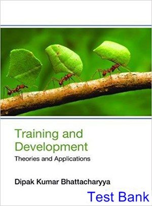 Training and Development Theories and Applications 1st Edition Bhattacharyya Test Bank