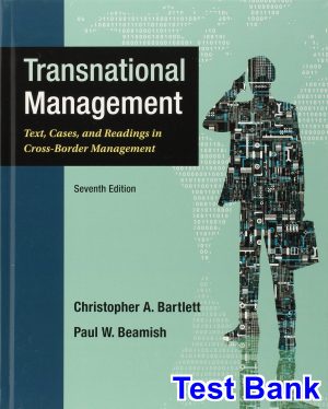 Transnational Management Text Cases and Readings in Cross-Border Management 7th Edition Bartlett Test Bank