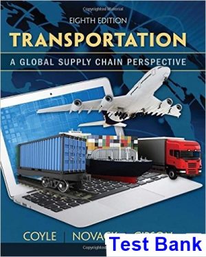 Transportation A Global Supply Chain Perspective 8th Edition Coyle Test Bank