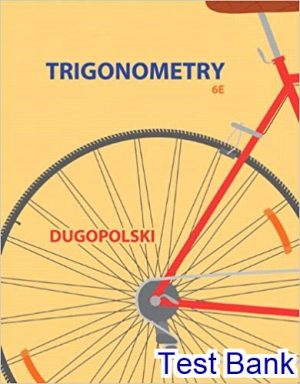 Trigonometry 4th Edition Dugopolski Test Bank