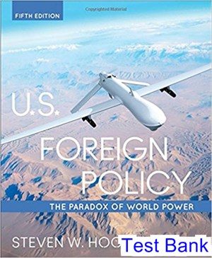U S Foreign Policy The Paradox of World Power 5th Edition Hook Test Bank