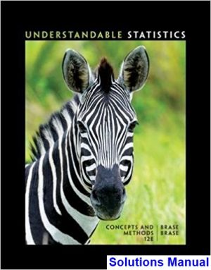 Understandable Statistics Concepts and Methods 12th Edition Brase Solutions Manual