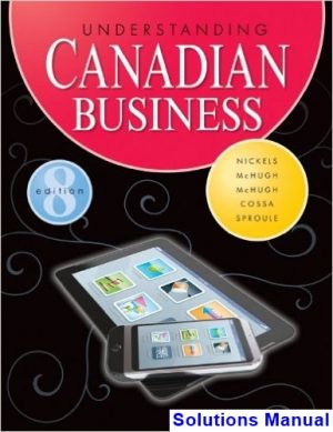 Understanding Canadian Business Canadian 8th Edition Nickels Solutions Manual