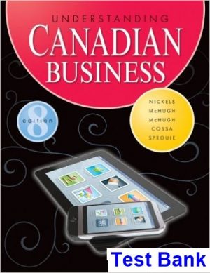 Understanding Canadian Business Canadian 8th Edition Nickels Test Bank