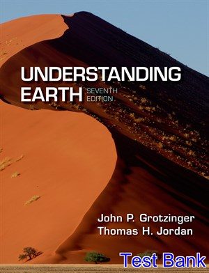 Understanding Earth 7th Edition Grotzinger Test Bank