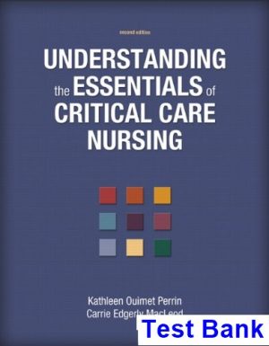 Understanding the Essentials of Critical Care Nursing 2nd Edition Perrin Test Bank