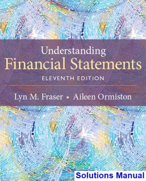 Understanding Financial Statements 11th Edition Fraser Solutions Manual