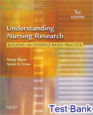 Understanding Nursing Research Building an Evidence Based Practice 5th Edition Burns Test Bank