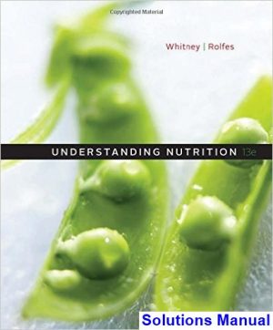 Understanding Nutrition 13th Edition Whitney Solutions Manual