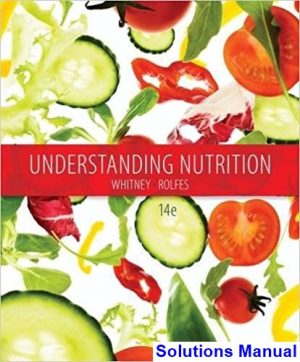 Understanding Nutrition 14th Edition Whitney Solutions Manual