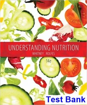 Understanding Nutrition 14th Edition Whitney Test Bank