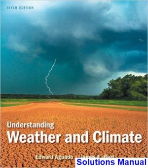 Understanding Weather and Climate 6th Edition Aguado Solutions Manual