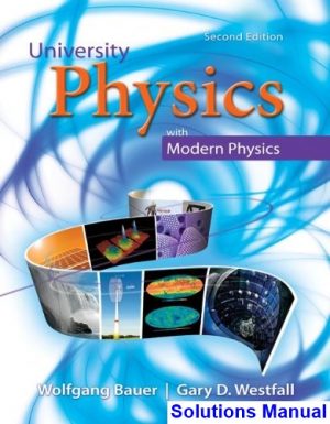 University Physics with Modern Physics 2nd Edition Bauer Solutions Manual