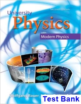 University Physics with Modern Physics 2nd Edition Bauer Test Bank