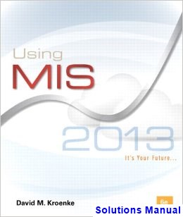 Using MIS 6th Edition Kroenke Solutions Manual