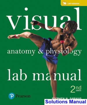 Visual Anatomy and Physiology Lab Manual Cat Version 2nd Edition Sarikas Solutions Manual