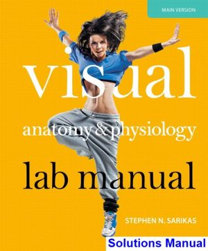 Visual Anatomy and Physiology Lab Manual Main Version 1st Edition Sarikas Solutions Manual