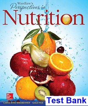 Wardlaws Perspectives in Nutrition 10th Edition Byrd-Bredbenner Test Bank