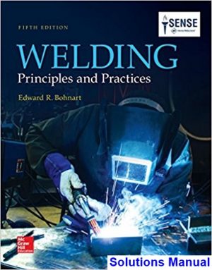 Welding Principles and Practices 5th Edition Bohnart Solutions Manual