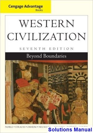 Western Civilization Beyond Boundaries 7th Edition Noble Solutions Manual