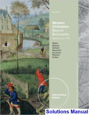 Western Civilization Beyond Boundaries Volume I to 1715 7th Edition Noble Solutions Manual