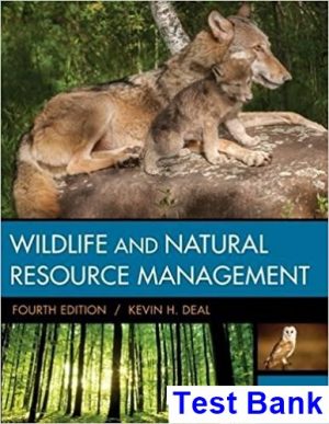 Wildlife and Natural Resource Management 4th Edition Deal Test Bank