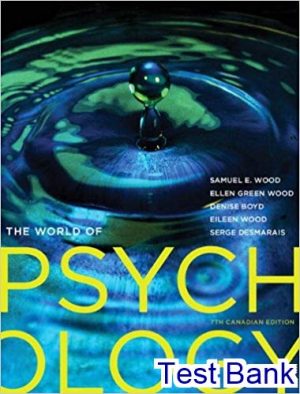 World of Psychology Canadian 7th Edition Wood Test Bank