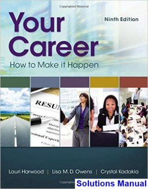 Your Career How To Make It Happen 9th Edition Harwood Solutions Manual
